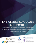 La violence conjugale au travail :  Enquête sur les répercussions de la perpétration d’actes de violence conjugale sur les travailleurs et les milieux de travail