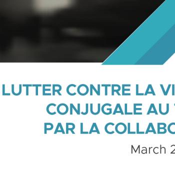 Lutter contre la violence conjugale au travail par la collaboration